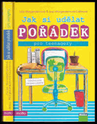 Jak si udělat pořádek - pro teenagery