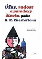 Úžas, radost a paradoxy života podle G.K.Chestertona