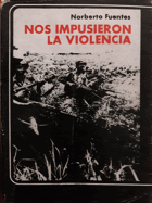 Nos impusieron la violencia