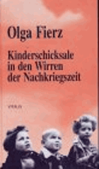 Kinderschicksale in den Wirren der Nachkriegszeit