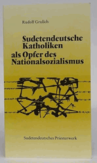 Sudetendeutsche Katholiken als Opfer des Nationalsozialismus.