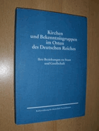 Kirchen und Bekenntnisgruppen im Osten des Deutschen Reiches