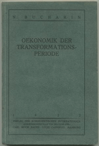 Oekonomik der Transformationsperiode(Autorisierte Uebertragung aus dem Russischen von Frida Rubiner)