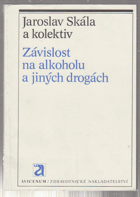 Závislost na alkoholu a jiných drogách