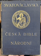 Svatováclavská česká bible národní to jest čtení z historie české a písemnictví ...