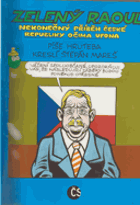 Zelený RAOUL Nekonečný příběh České republiky očima ufona. 1