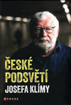 České podsvětí Josefa Klímy