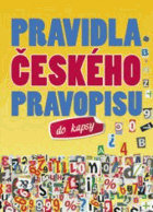 Pravidla českého pravopisu do kapsy - s výkladem mluvnice