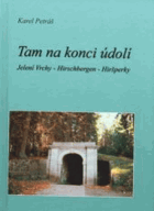 Tam na konci údolí - Jelení vrchy, Hirschbergen, Hiršperky