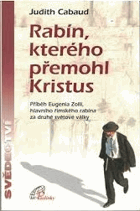 Rabín, kterého přemohl Kristus