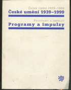 České umění 1939-1999, programy a impulzy - sborník sympozia AVU