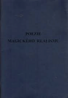 Poezie magického realismu. Galerie moderního umění v Roudnici nad Labem, září - listopad 2002