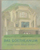 Das Goetheanum, der Bau-Impuls Rudolf Steiners