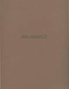 Jan Ambrůz 1986-1996, katalog výstavy Dům umění města Brna, 31.1.-25.2.1996