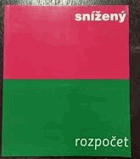 Snížený rozpočet [katalog výstavy], Mánes, Praha 30.12.1997-8.2.1998