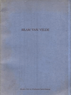 Bram Van Velde. Musee d'Art et d'Industrie Saint-Etienne