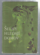 Šelmy hledají domov