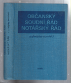 Občanský soudní řád, notářský řád a předpisy souvisící
