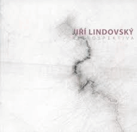 Jiří Lindovský - retrospektiva Alšova jihočeská galerie, Wortnerův dům AJG České ...