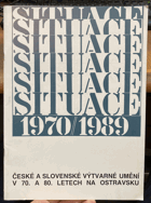 Situace 1970-1989, České a slovenské výtvarné umění v 70. a 80. letech na Ostravsku