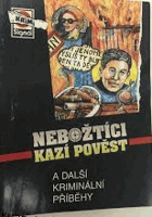 Nebožtíci kazí pověst a další kriminální příběhy