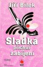 Sladká příchuť zabíjení