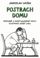 Postrach domu - a jiné neznámé texty s dodatkem vzájemné tvorby s Jarmilou Haškovou