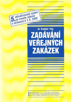 Zadávání veřejných zakázek - aktualizované vydání po novele zákona s účinností k 1.6 ...