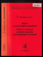 Práva na označení (zákon o ochranných známkách a zákon o ochraně označení původu a ...