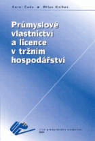 Průmyslové vlastnictví a licence v tržním hospodářství