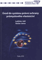 Úvod do systému právní ochrany průmyslového vlastnictví