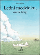 Lední medvídku, vrať se brzy!