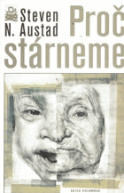 Proč stárneme Proměny lidského těla