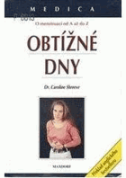 Obtížné dny - příčiny, příznaky a úleva - o menstruaci od A až do Z