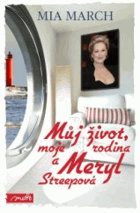 Můj život, moje rodina a Meryl Streepová