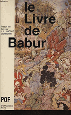 Le livre de Babur - Mémoires de Zahiruddin Muhammad Babur de 1494 à 1529