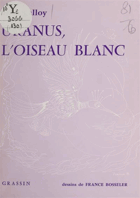 Uranus, l'oiseau blanc