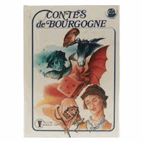 Contes de Bourgogne - récits du folklore bourguignon