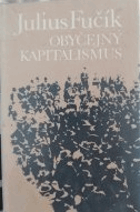 Obyčejný kapitalismus. Výbor z politických článků, polemik a literárních statí z let 1926 ...