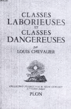 Classes laborieuses et classes dangereuses à Paris pendant la première moitié du XIXe siècle