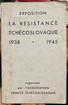 La résistance tchécoslovaque 1938-1945 - exposition