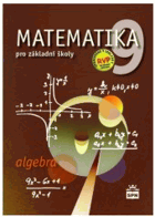 Matematika pro základní školy 9(Algebra - učebnice)