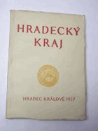 Hradecký kraj - sborník statí o přírodních poměrech a dějinných proměnách ...