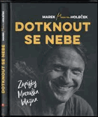 Dotknout se nebe. Zápisky Marouška blázna