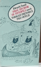 Proč bychom se netopili, aneb, Vodácký průvodce pro Ofélii