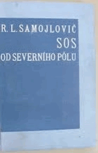 SOS od Severního pólu. Záchranná expedice Krasina