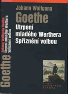 Utrpení mladého Werthera - Spříznění volbou