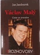 VÁCLAV MALÝ cesta za pravdou