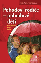 Pohodoví rodiče - pohodové děti - podporujeme vývoj dítěte