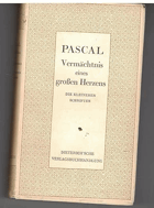 Vermächtnis eines grossen Herzens. Die kleineren Schriften. Übertr. u. hrsg. v. Wolfgang ...